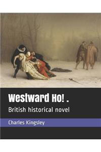 Westward Ho! .
