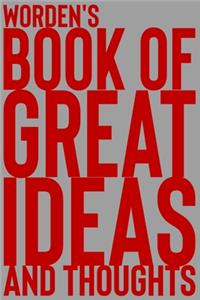 Worden's Book of Great Ideas and Thoughts