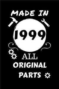 Made In 1999 All Original Parts: Perfect Gag Gift - Blank Lined Notebook Journal - 100 Pages 6" x 9" Format - Office Humour and Banter - Girls night Out - Birthday- Hen Stag Do - An