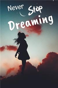 Never Stop Dreaming Sketchbook