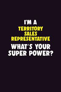 I'M A Territory Sales Representative, What's Your Super Power?