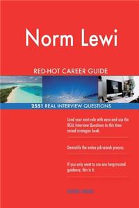 Norm Lewi RED-HOT Career Guide; 2551 REAL Interview Questions
