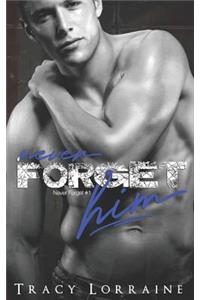 Never Forget Him: A Military Romance