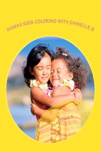 Hawaii Kids Coloring With Danielle B