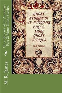 Ghost Stories of an Antiquary Part 2