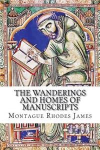 The Wanderings and Homes of Manuscripts