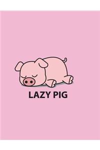 Lazy pig