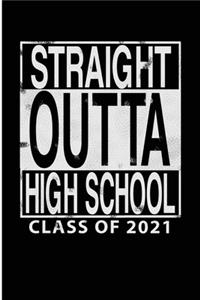 Straight Outta High School Class of 2021