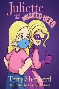 Juliette and the Masked Hero