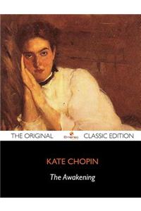 The Awakening and Selected Short Stories - The Original Classic Edition