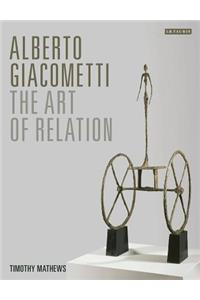 Alberto Giacometti: The Art of Relation