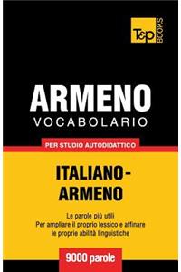 Vocabolario Italiano-Armeno per studio autodidattico - 9000 parole