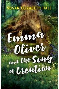 Emma Oliver and the Song of Creation