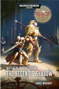 Watchers of the Throne: The Regent's Shadow