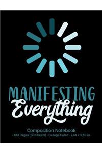 Manifesting Everything Composition Notebook
