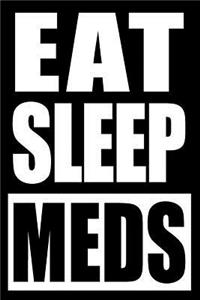 Eat Sleep Meds Cool Notebook for a Pharmacist, College Ruled Journal