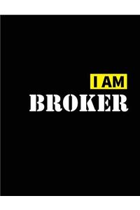 I Am Broker: The Notebook of Journal I Am Broker