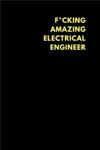 F*cking Amazing Electrical Engineer