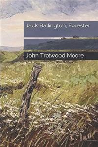 Jack Ballington, Forester