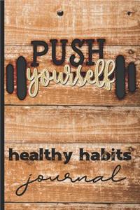 Push Yourself Healthy Habits Journal