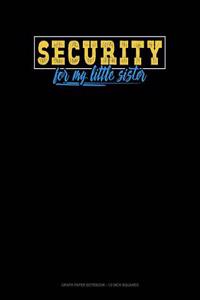 Security for My Little Sister