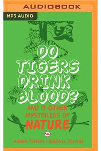 Do Tigers Drink Blood?