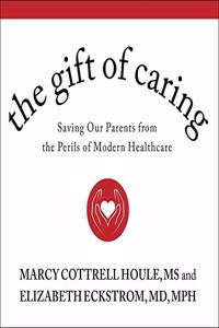 The Gift of Caring Lib/E