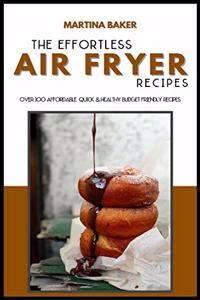 The Effortless Air Fryer Recipes