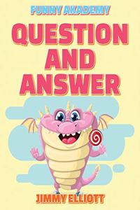 Question and Answer - 150 PAGES A Hilarious, Interactive, Crazy, Silly Wacky Question Scenario Game Book - Family Gift Ideas For Kids, Teens And Adults