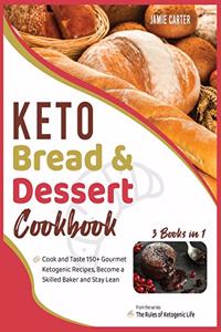 Keto Bread & Dessert Cookbook [3 Books in 1]