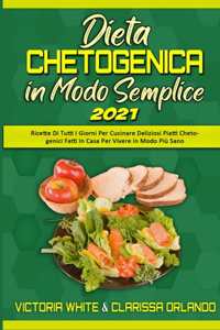 Dieta Chetogenica in Modo Semplice 2021