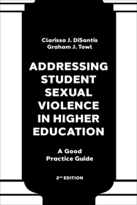 Addressing Student Sexual Violence in Higher Education