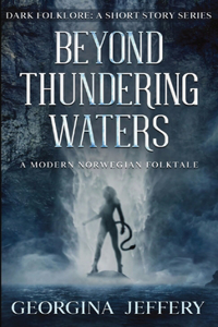 Beyond Thundering Waters: A Modern Norwegian Folktale