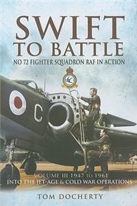 Swift to Battle: No. 72 Fighter Squadron RAF in Action