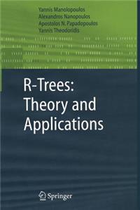 R-Trees: Theory and Applications