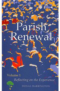 Parish Renewal. Volume I