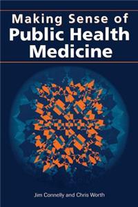 Making Sense of Public Health Medicine