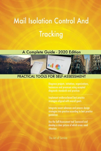 Mail Isolation Control And Tracking A Complete Guide - 2020 Edition