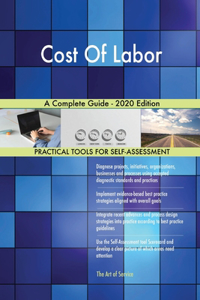 Cost Of Labor A Complete Guide - 2020 Edition