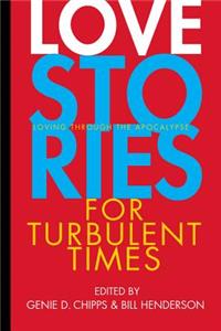 Love Stories for Turbulent Times