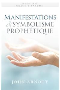 Manifestations Et Symbolisme Prophetique