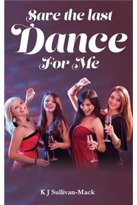 Save the Last Dance for Me