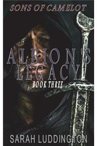 Albion's Legacy: The Sons of Camelot Book 3