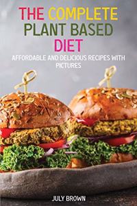 The Complete Plant Based Diet