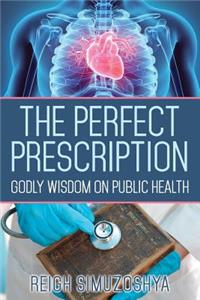 The Perfect Prescription