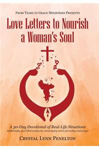 From Tears to Grace Ministries Presents Love Letters to Nourish a Woman's Soul: A 30-Day Devotional of Real-Life Situations