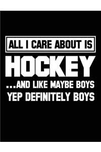 All I Care About Is Hockey? And Like Maybe Boys Yep Definitely Boys