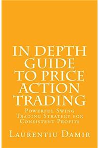 In Depth Guide to Price Action Trading
