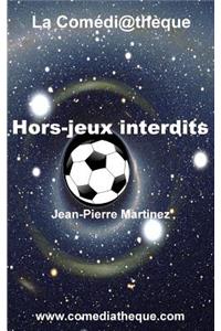 Hors-jeux interdits