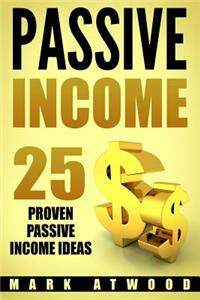 Passive Income: 25 Proven Business Models to Make Money Online from Home